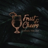 Fruit & Cheers